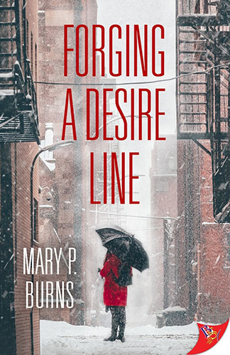Forging a Desire Line by Mary P. Burns