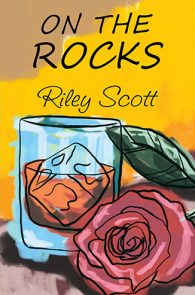 On the Rocks by Riley Scott