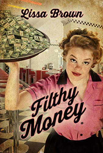 Filthy Money by Lissa Brown