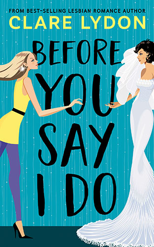 Before You Say I Do by Clare Lydon