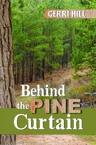 Behind the Pine Curtain by Gerri Hill