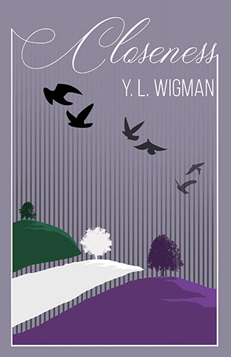 Closeness by Y. L. Wigman