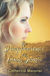 The Disappearance Lindy James by Catherine Maiorisi