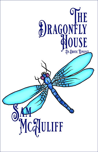 The Dragonfly House by Sam McAuliff