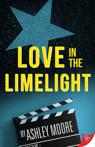Love in the Limelight by Ashley Moore