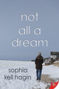 Not All a Dream by Sophia Kell Hagin
