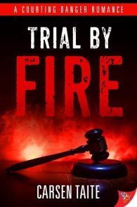 Trial by Fire by Carsen Taite