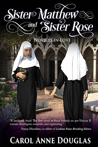 Sister Matthew and Sister Rose by Carol Anne Douglas