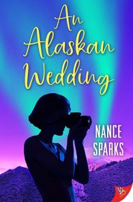 Alaskan Wedding by Nance Sparks