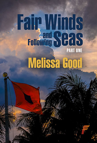 Fair Winds and Following Seas Part One by Melissa Good