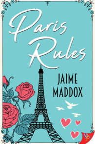 Paris Rules by Jaime Maddox