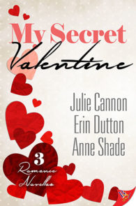 My Secret Valentine by Julie Cannon, Erin Dutton and Anne Shade