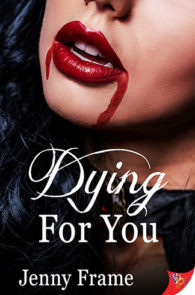 Dying for You by Jenny Frame