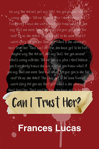 Can I Trust Her? by Frances Lucas