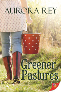 Greener Pastures by Aurora Rey