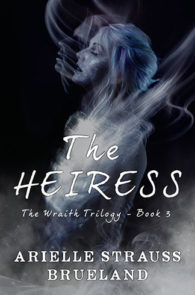 The Heiress by Arielle Strauss Brueland