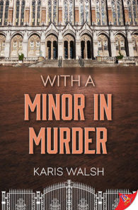 With a Minor in Murder by Karis Walsh