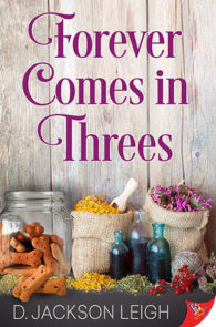 Forever Comes in Threes by D. Jackson Leigh