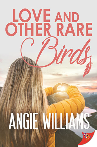 Love and Other Rare Birds by Angie Williams