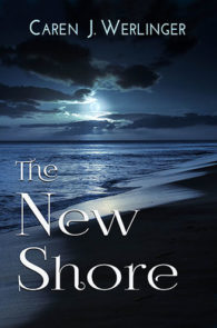 The New Shore by Caren J. Werlinger