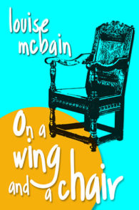 On a Wing and a Chair by Louise McBain