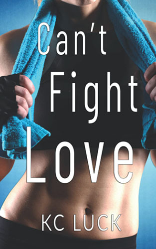 Can't Fight Love by KC Luck