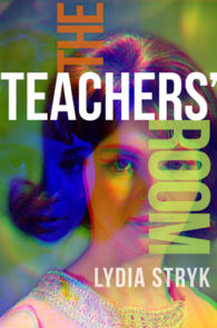 The Teachers' Room by Lydia Stryk