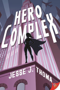 Hero Complex by Jesse J. Thoma