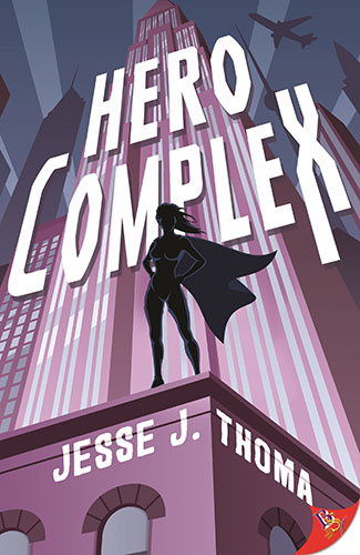 Hero Complex by Jesse J. Thoma