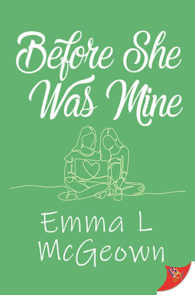 Before She Was Mine by Emma L McGeown