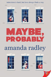 Maybe, Probably by Amanda Radley