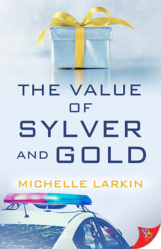 The Value of Sylver and Gold by Michelle Larkin