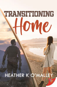 Transitioning Home by Heather K O'Malley