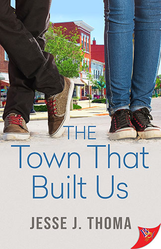 The Town that Built Us by Jesse J. Thoma