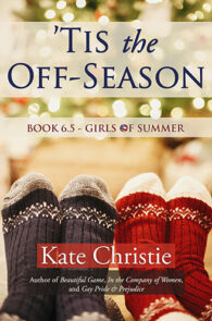 'Tis the Off-Season by Kate Christie