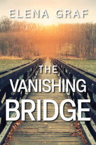 The Vanishing Bridge by Elena Graf