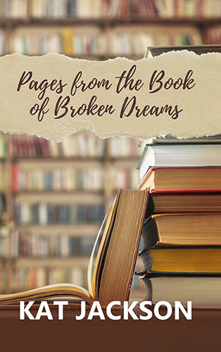 Pages from Book Broken Dreams by Kat Jackson