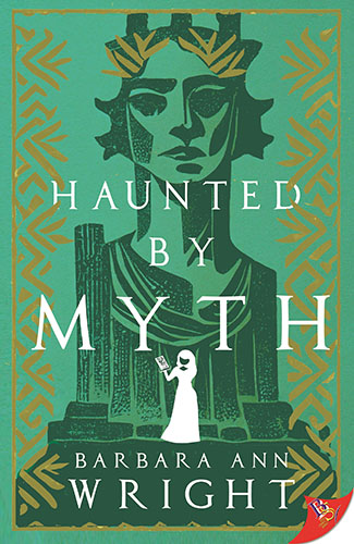 Haunted by Myth by Barbara Ann Wright