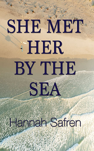 She Met Her By the Sea by Hannah Safren