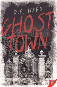 Ghost Town by R.E. Ward