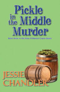 Pickle in the Middle Murder by Jessie Chandler